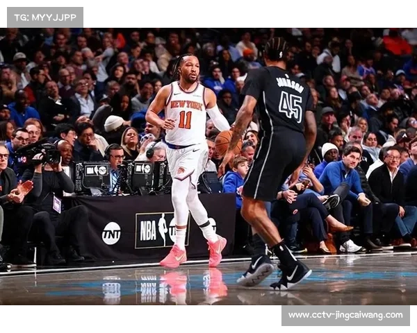 尼克斯篮网纽约德比，布伦森复出磨合成关键